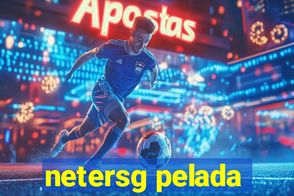 netersg pelada